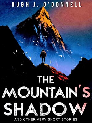 cover image of The Mountain's Shadow & Other Very Short Stories